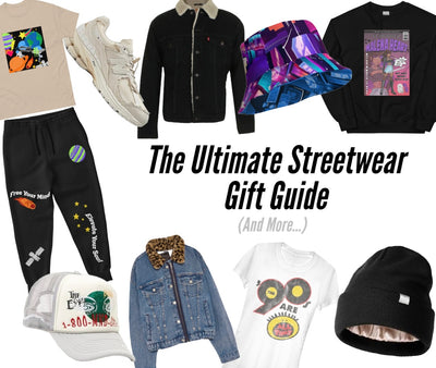 The Ultimate Streetwear Gift Guide (& More)